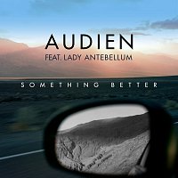 Audien, Lady Antebellum – Something Better