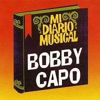 Bobby Capo – Mi Diario Musical