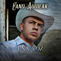 Cano Aguilar – Una Voz Que Hará Historia