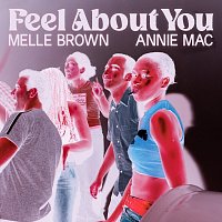 Melle Brown, Annie Mac – Feel About You [Remixes]