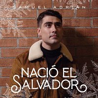 Samuel Adrián – Nació El Salvador