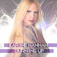 Karine Hannah – Burning Up