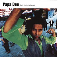 Papa Dee – The First Cut Is The Deepest