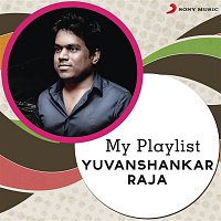 Yuvanshankar Raja – My Playlist: Yuvanshankar Raja