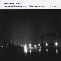 Leonidas Kavakos, Peter Nagy – Stravinsky / Bach