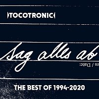 Tocotronic – SAG ALLES AB (THE BEST OF 1994-2020)