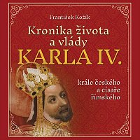 Kožík: Kronika života a vlády Karla IV., krále českého a císaře římského