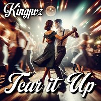 Kingpvz – Tear It Up