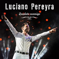 Luciano Pereyra – Quédate Conmigo