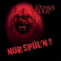 PompaDur – Nur spül'n?