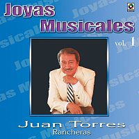 Joyas Musicales: Rancheras, Vol. 1