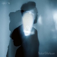 Dustin O'Halloran – Opus 56