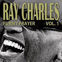 Ray Charles – Funny Prayer Vol. 1