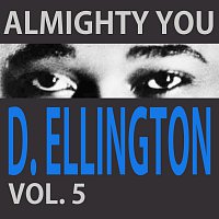 Duke Ellington – Almight You Vol. 5