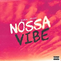 BigBig, Felixxx – Nossa Vibe
