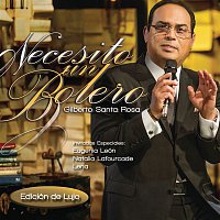 Gilberto Santa Rosa – Necesito un Bolero ((Edición de Lujo)[En Vivo])