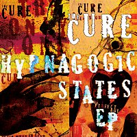 The Cure – Hypnagogic States