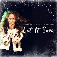 Skylar Stecker & Tyler Ward – Let It Snow