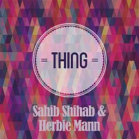 Sahib Shihab – Thing