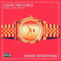 Louis The Child, Joey Purp – Shake Something