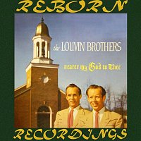 The Louvin Brothers – Nearer My God to Thee (HD Remastered)