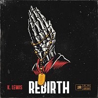 K. Lewis – Rebirth