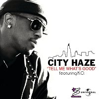 City Haze – Tell Me Whats Good