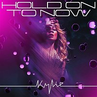 Kylie Minogue – Hold On To Now