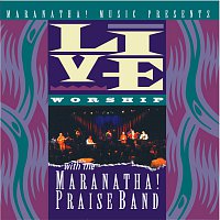 Maranatha! Praise Band – Live Worship With The Maranatha! Praise Band