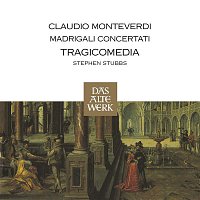 Tragicomedia – Monteverdi : Madrigali Concertati (DAW 50)