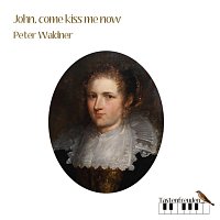 Peter Waldner: John, come kiss me now