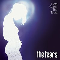 The Tears – Here Come The Tears