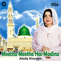 Abida Khanam – Meetha Meetha Hai Madina