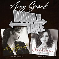 Amy Grant – Double Take: Simple Things & Behind The Eyes