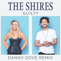 The Shires – Guilty [Danny Dove Remix]