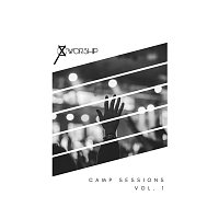 Cross Worship – Camp Sessions [Vol. 1 / Live]