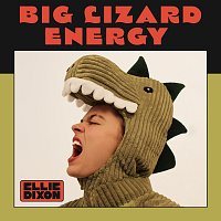 Ellie Dixon – Big Lizard Energy