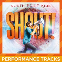 North Point Kids – Shout! [Performance Tracks]