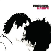 Indochine – Marilyn