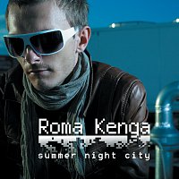 Roma Kenga – Summer Night City [Radio Edit]