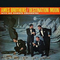 The Ames Brothers – Destination Moon