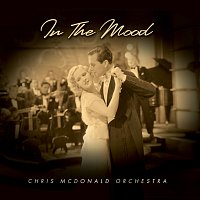 The Chris McDonald Orchestra – In The Mood