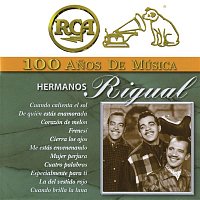 Hermanos Rigual – RCA 100 Anos de Música
