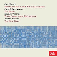 Různí interpreti – Klusák: Sonáta pro housle a dechový orchestr - Burghauser: Cesty - Vostřák: Tři Shakespearovy sonety - Kučera:Krysař MP3