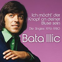Bata Illic – Ich mocht' der Knopf an deiner Bluse sein - 1976-1980