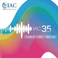 Various  Artists – IAC 35 Anos - Criancas Somos Todos Nós