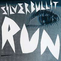 Silverbullit – Run