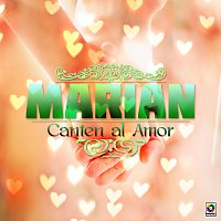 Marian – Canten Al Amor