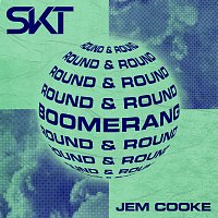 DJ S.K.T, Jem Cooke – Boomerang (Round & Round)