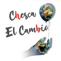Chesca – El Cambio